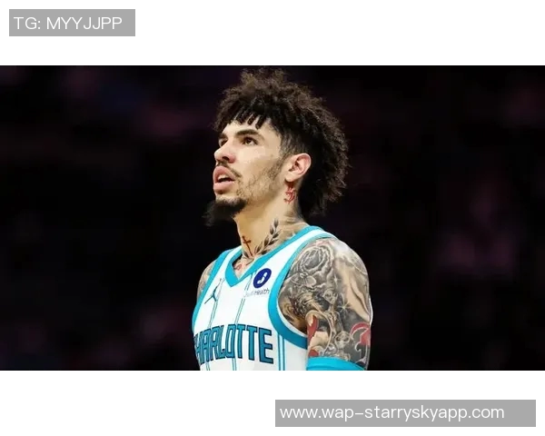 拉梅洛鲍尔半场表现平平10投5中贡献11分6助攻三分球命中率不佳