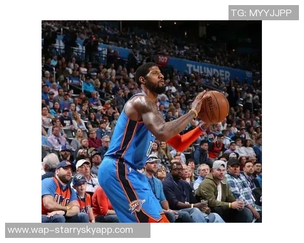 乔治下半场表现低迷仅得2分全场14分7板2助助球队乏力表现